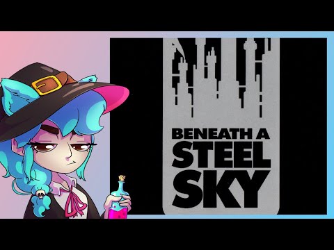 This Game Is An Underrated Masterpiece - Beneath A Steel Sky