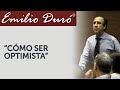 Emilio Duró | Cómo Ser Optimista