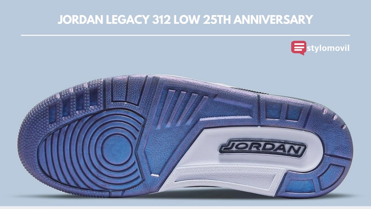 JORDAN LEGACY 312 LOW 25th ANNIVERSARY - YouTube