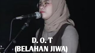 BELAHAN JIWA - D.O.T ( COVER INDAH YASTAMI)