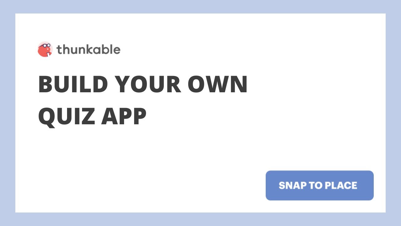 Build Your Own Quiz App Snap To Place Youtube