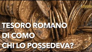 Tesoro romano di Como, ecco l'identikit del proprietario dei 1000 solidi d'oro - Terza puntata (3/5)