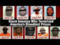 Most Dangerous Black Prisoners in Angola State Penitentiary