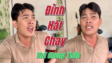 ĐỈNH HÁT CHAY | Thà Chung Thân Gặp Nguyễn Văn Dững - NGẪU HỨNG Hát Mấy Câu Tân Cổ Nghe Quá Tê