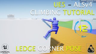 UE5 ALSv4 Climbing System Tutorial 012 - Ledge Corner Pose