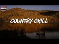 Country chill  chill country study music