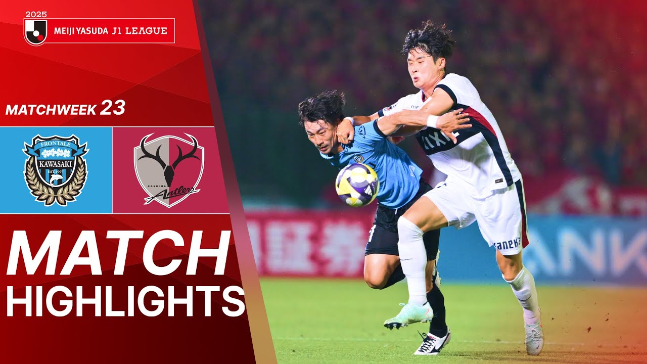 Kawasaki Frontale vs. Kashima Antlers - Game Highlights | 2025 J1