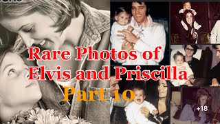 PART 10 - Rare Photos of Elvis Presley and Priscilla and family + FROM HERE TO THE GREAT UNKNOWN