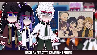 •Hashira react to Kamaboko Squad• ◆Bielly - Inagaki◆