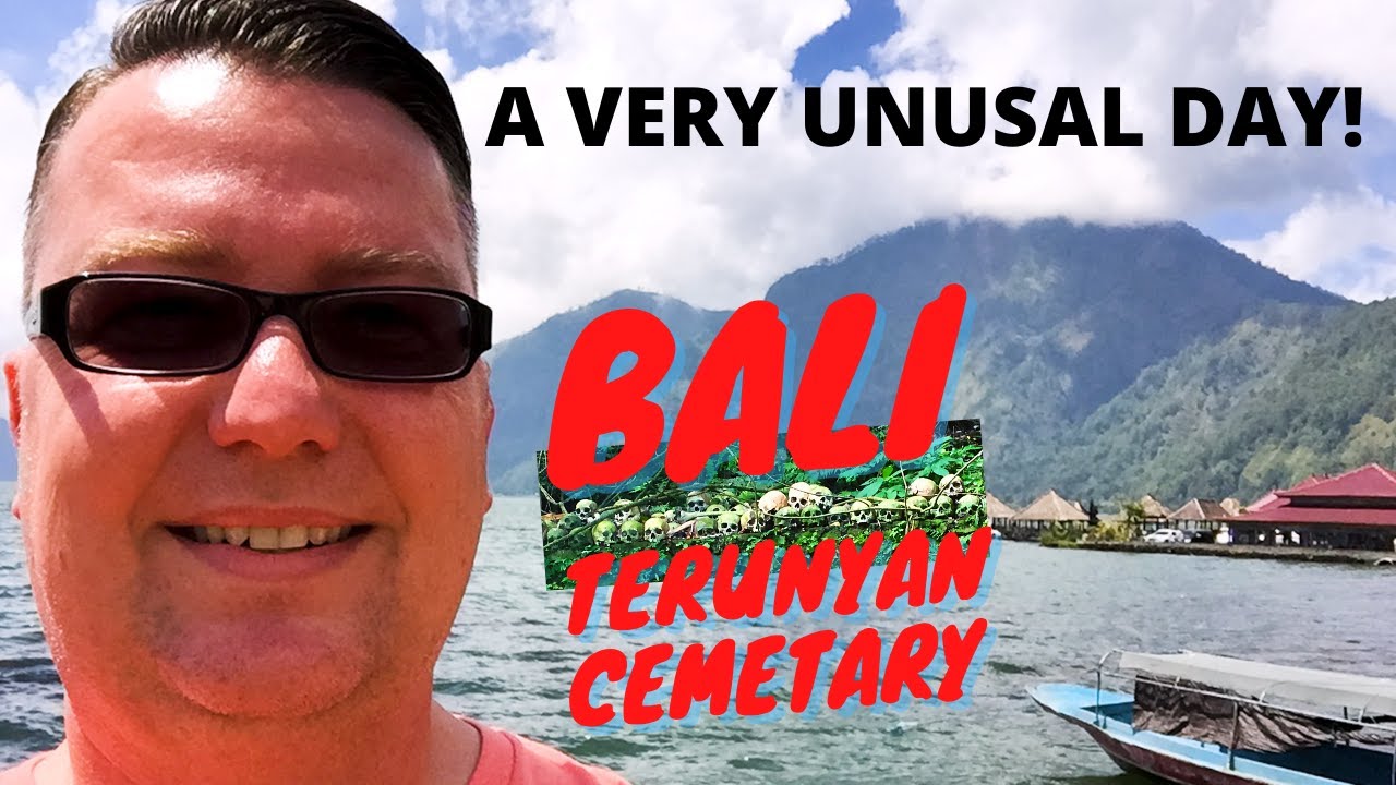 🇮🇩BALI: TERUNYAN CEMETERY - A Very UNUSUAL Day!