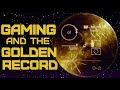 Gaming and the golden record