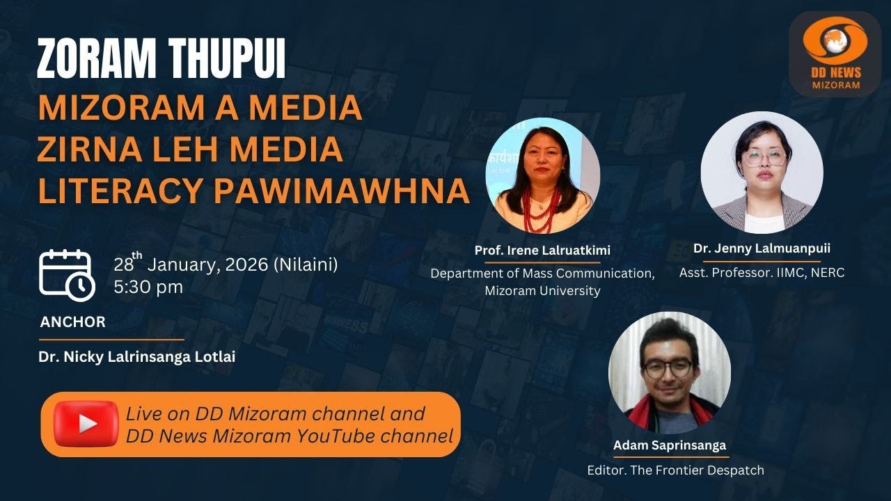 ZORAM THUPUI:   Mizoram a Media Zirna leh Media Literacy pawimawhna
