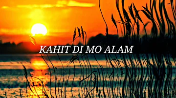 Kahit di mo alam | December Avenue | Lyrics Cover