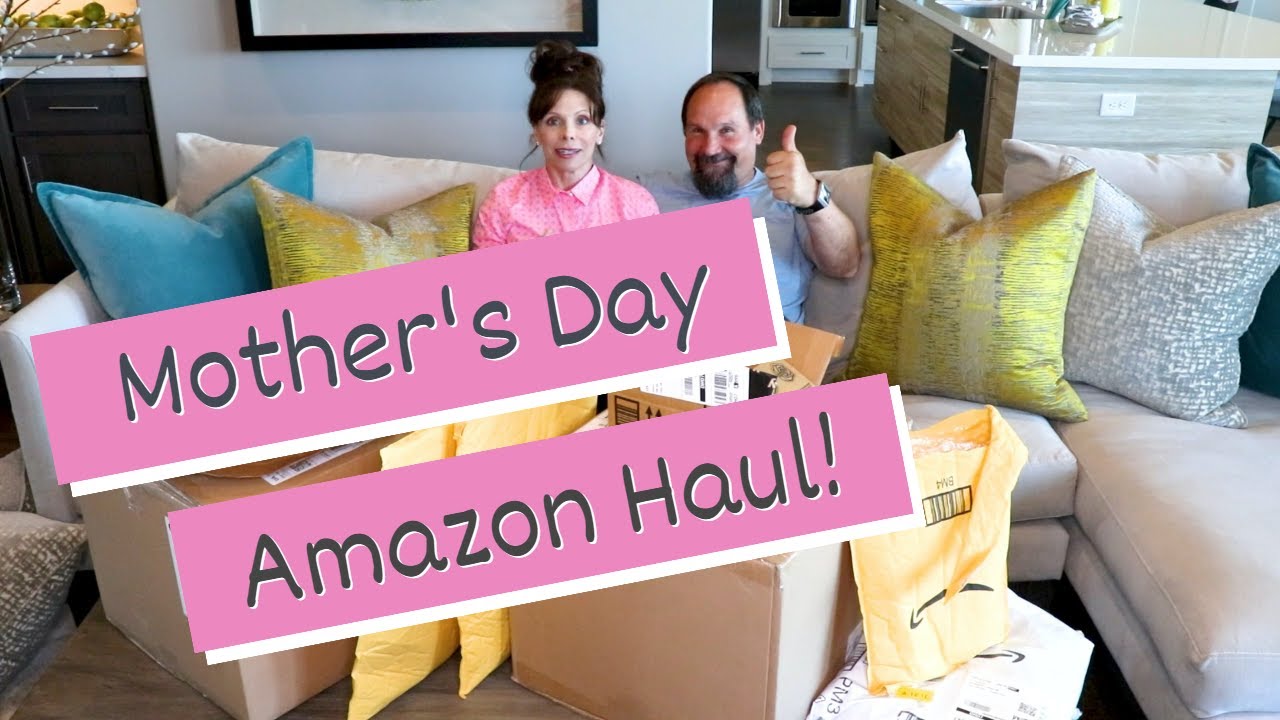 Mother's Day Amazon Haul YouTube