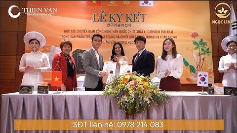 [HighLight] lễ ký kết chuyển giao công nghệ Hàn Quốc Slim Hwa Young và Sâm Vương Ngọc Linh