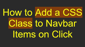 How to Add a CSS Class to Navbar Items on Click