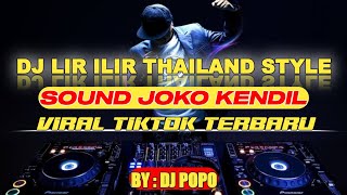 DJ LIR ILIR THAILAND STYLE X JARANAN DOR BY DJ POPO || JOKO KENDIL VIRAL TIKTOK TERBARU