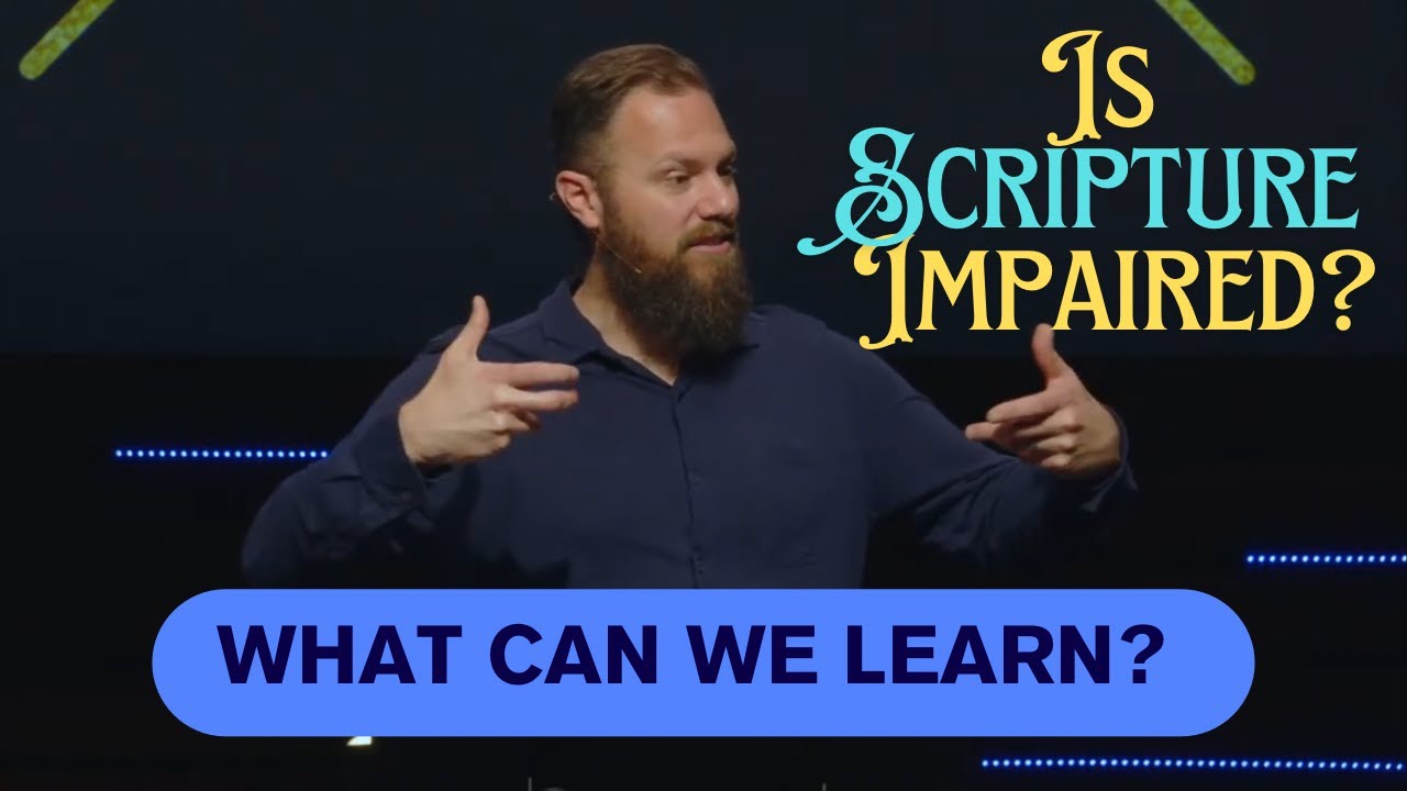 Is Scripture Impaired? What Can We Learn? - YouTube