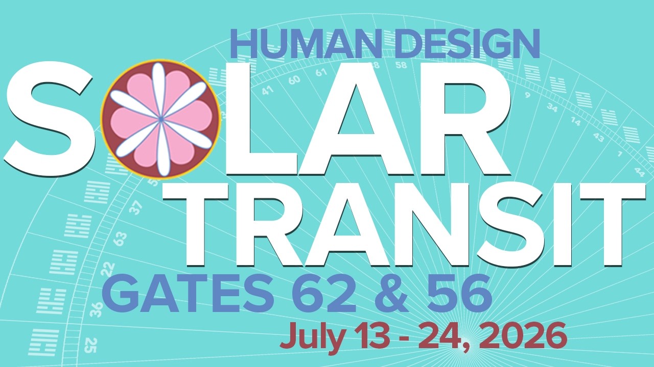 Exploring Human Design Gates 62 & 56| July 13 - 24, 2026