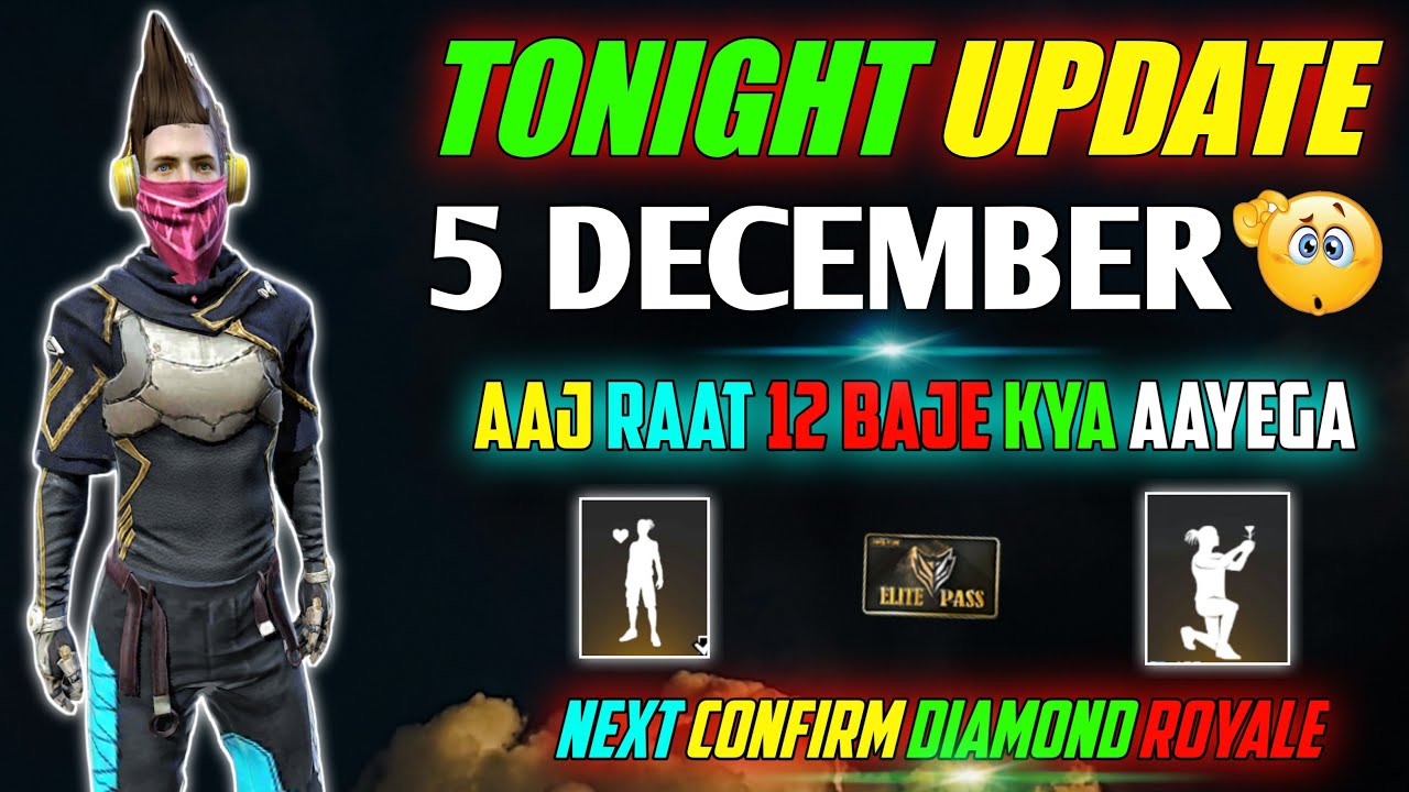 FREE FIRE TONIGHT UPDATE | 5 DECEMBER NEW EVENT | AJJ RAT 12 BAJE KYA AAYEGA | TONIGHT UPDATE FF