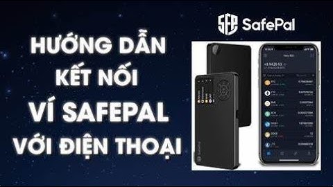 Safepal | Hướng dẫn tải và tạo ví safepal cách sử dụng
