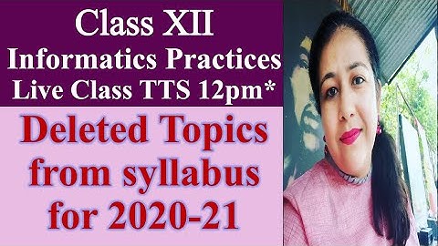 CBSE Updated Syllabus for Class XII Informatics Practices, 30% Reduced, Big Number of Topics Removed