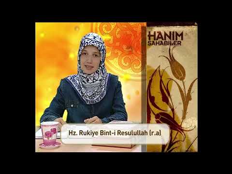 Hanım Sahabiler 15 | Hz. Peygamber'in Kızları: 2. Hz. Rukiye binti Rasulillah (sav)