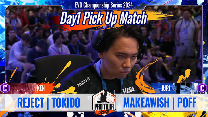 【EVO Championship Series 2024】「Day1 Pick Up Match」REJECT | TOKIDO (ケン/C) vs MAKEAWISH | POFF (ジュリ/C)