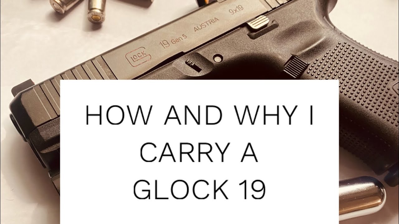 How and Why I Carry a Glock 19 YouTube