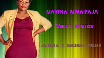 Martha Mwaipaja - WEWE NI BABA  Official lyrics