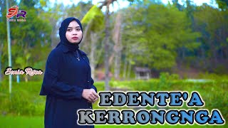 SONIA RISCA EDENTE'A KERRONGNGA || Karya.Malvin Ramanda