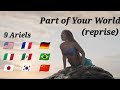 Part of Your World(reprise) 9 languages One Line Multi-language #TheLittleMermaid