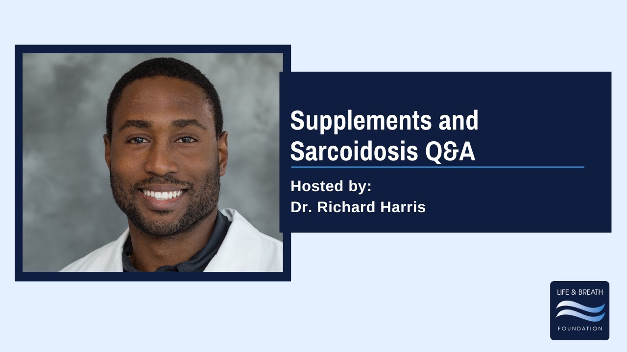 Supplements and Sarcoidosis Q&A with Dr. Richard Harris