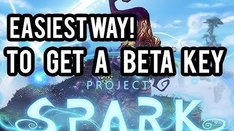 Get a Project Spark Beta Key NOW!