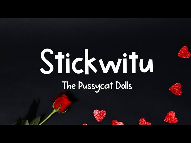 Stickwitu - The Pussycat Dolls [LYRICS] class=