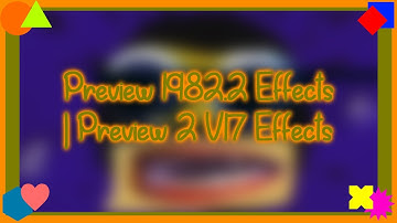 Preview 1982.2 Effects | Preview 2 V17 Effects