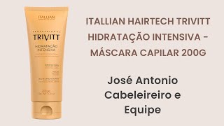 Máscara capilar TRIVITT / ITALLIAN COLOR - Dicas de Cuidados Capilares com José Antonio Cabeleireiro