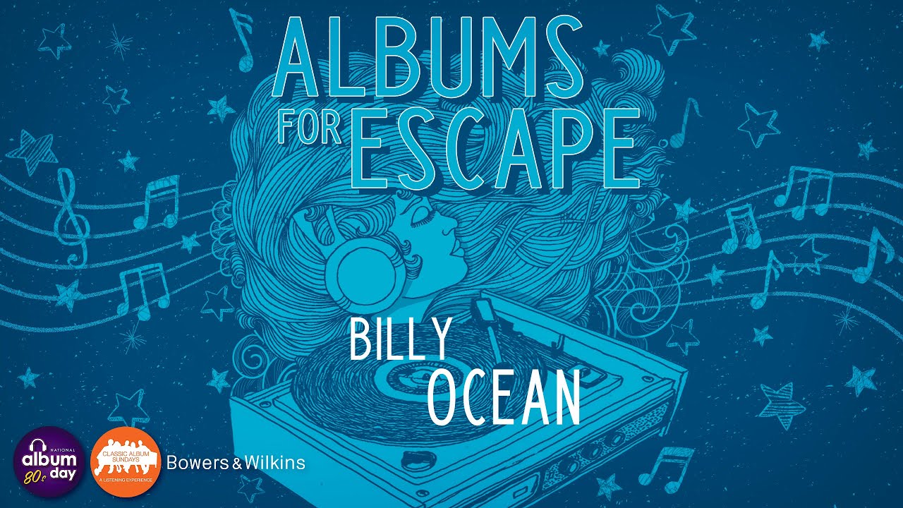 Albums for Escape: Billy Ocean for Classic Album Sundays and National Album Day
