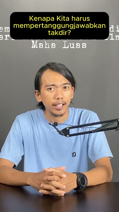 Kenapa Kita Harus Mempertanggungjawabkan Takdir?