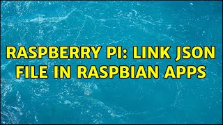 Raspberry Pi: Link JSON file in Raspbian apps