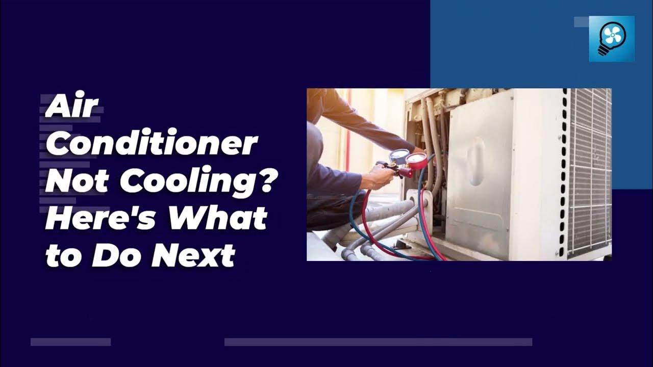 Air Conditioner Not Cooling? Here