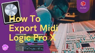 Celebrity Logic Pro X Exporting Midi Couple Ways!! Wealth