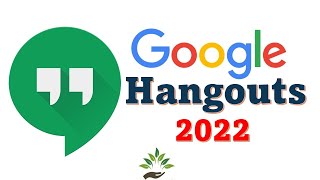 How to Use Google Hangouts 2022 - The Ultimate Guide for Beginners