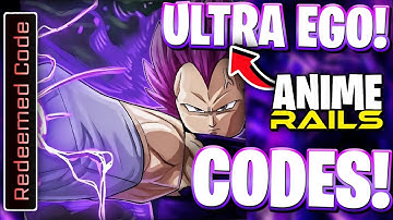 ⚡ DESTRUCTION! ALL LATEST ULTRA EGO UPDATE CODES FOR ANIME RAILS | ROBLOX ANIME RAILS CODES