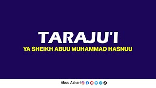TARAJU'I YA SHEIKH ABUU MUHAMMAD HASNUU | KUNAKO KUMTETEA SHEIKH MUHAMMADIL AL IMAAM