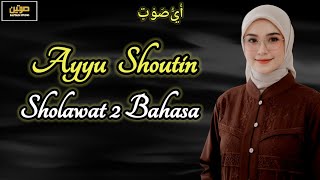 Ayyu Soutin Biyunadi      Sholawat 2 Bahasa Versi Terbaru Dari Sautain Studio