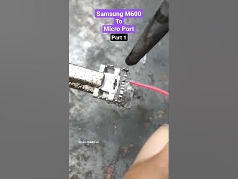 Converting Samsung M600 to Micro Charging Port (Part-1/2)