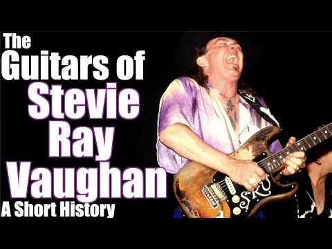 The Guitars of Stevie Ray Vaughan: A Short History