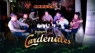 Video thumbnail of "Código 5.7 - Popurrí Cardenales (Videoclip)"