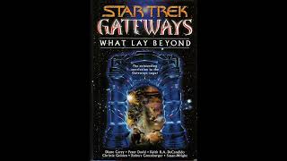 Star Trek: Gateways - What Lay Beyond Full Audiobook